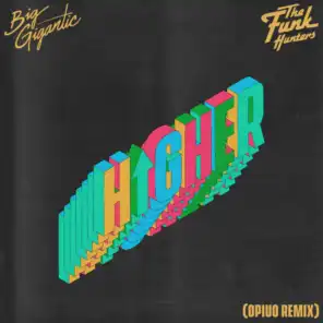 Higher (Opiuo Remix)