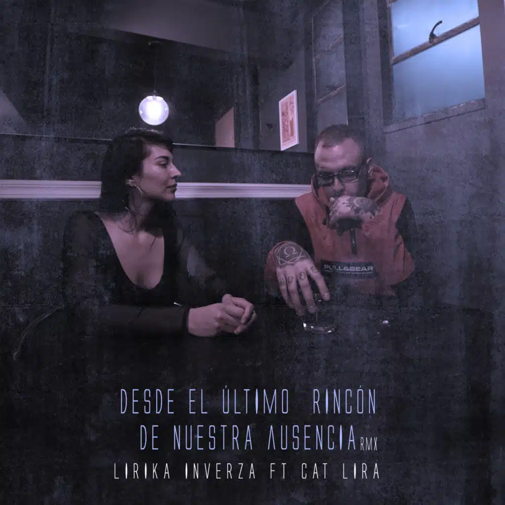 Desde el Último Rincón de Nuestra Ausencia (Rmx) (Remix) [feat. Cat Lira]