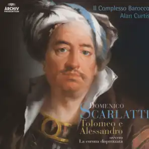 D. Scarlatti: Tolomeo et Alessandro ovvero La corona disprezzata / Act 1 - Recitativo. Tolomeo: “Perché dunque più tardi...”
