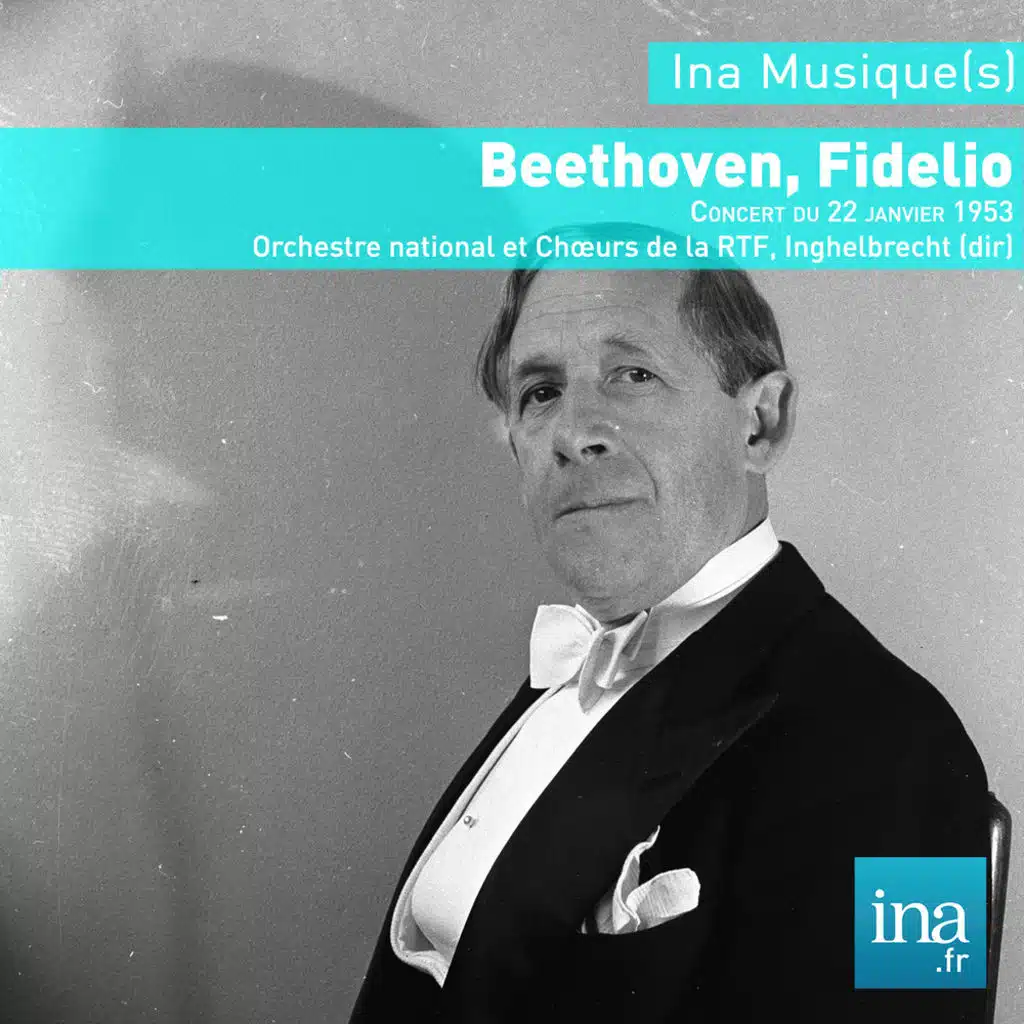 Beethoven, Fidelio - Orchestre national et Chœurs de la RTF, Inghelbrecht (dir)