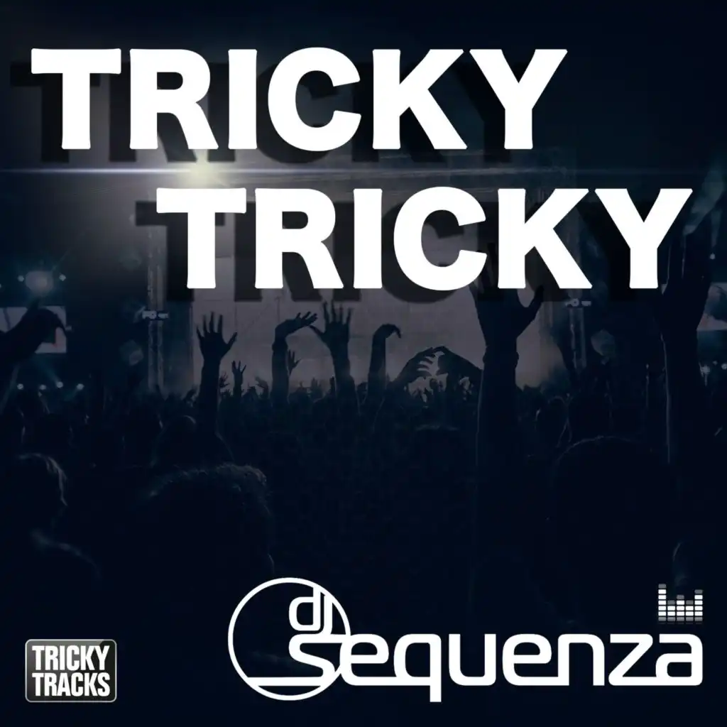 Tricky Tricky (Megastylez Club Remix)