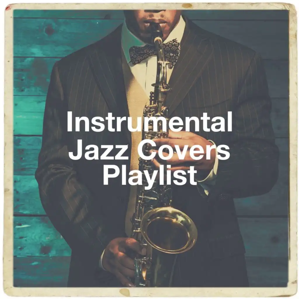 Instrumental Jazz Covers Playlist