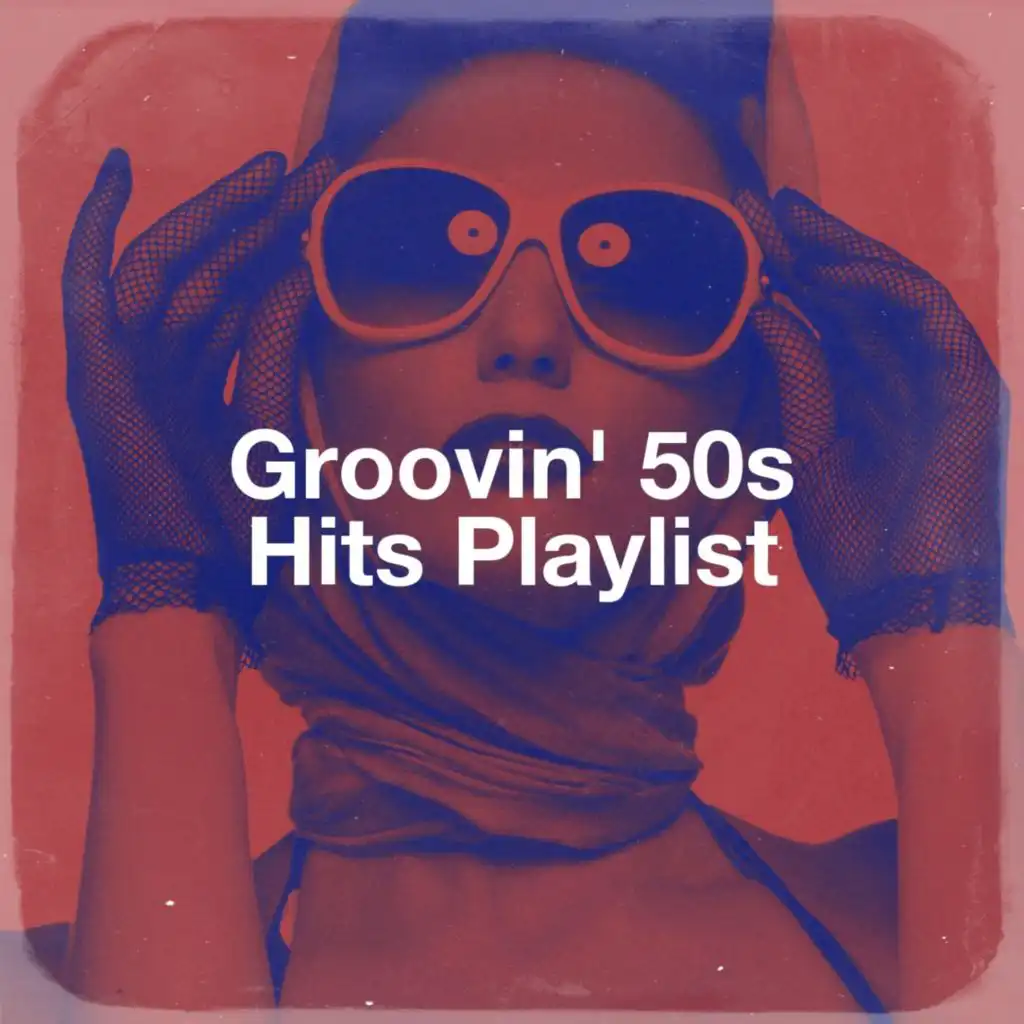 Groovin' 50s Hits Playlist