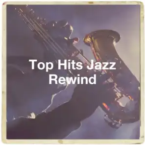 Top Hits Jazz Rewind