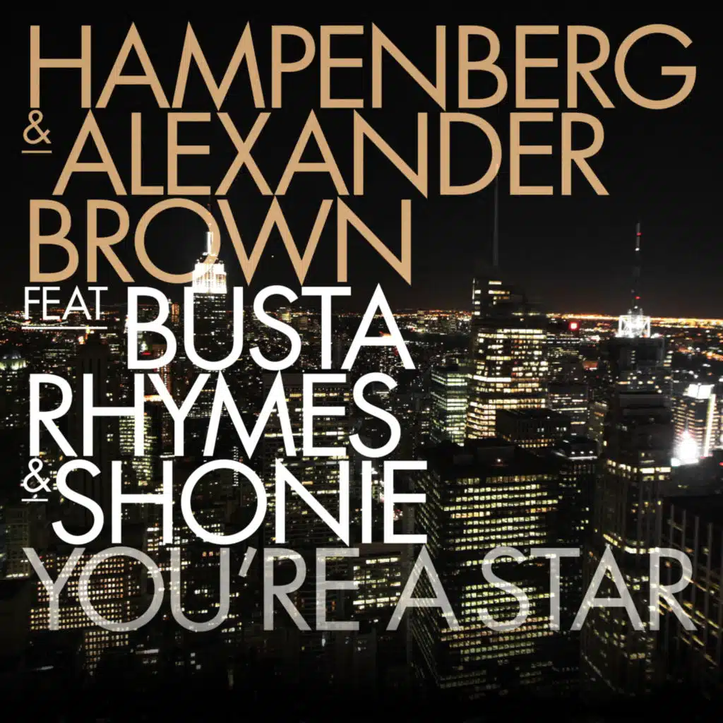 You're a Star (Alexander Brown Remix) [feat. Busta Rhymes (Featuring Rampage The Last Boy Scout) & Shonie]