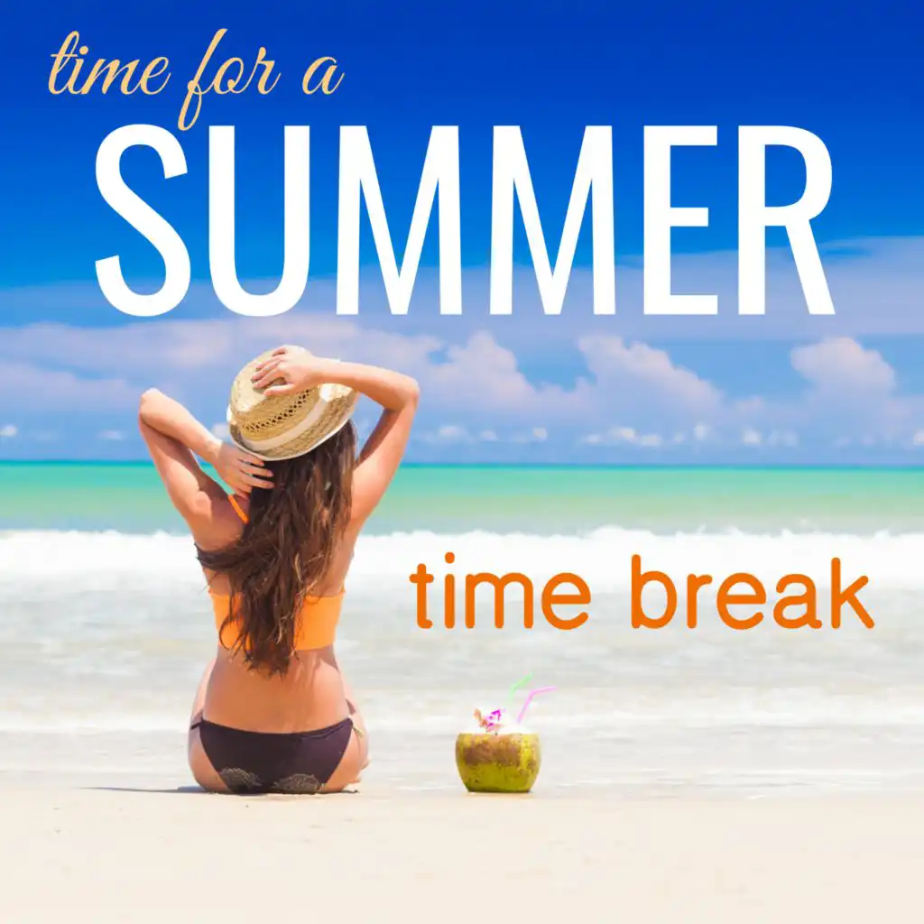 Time For a Summer Time Break