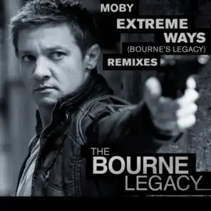 Extreme Ways (Bourne's Legacy) (Loverush UK! Remix)