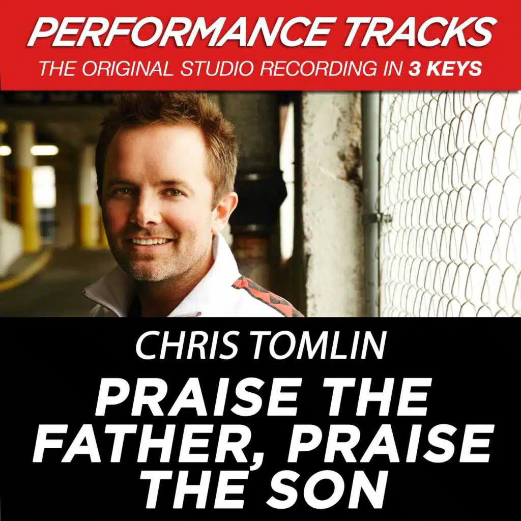 Praise The Father, Praise The Son (Performance Track In Key Of F With Background Vocals; TV Track)