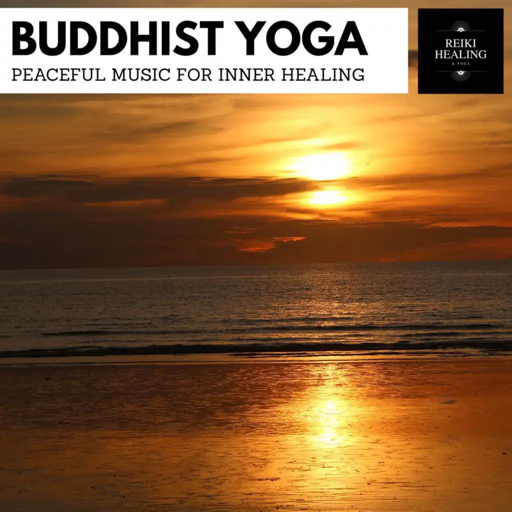 Buddhist Yoga - Peaceful Music For Inner Healing