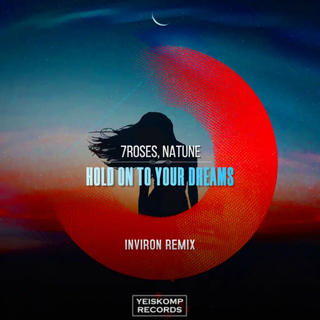 Hold On To Your Dreams (INVIRON Remix)