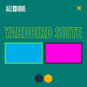 Yardbird Suite (Jazz at Home) [feat. Veronica Swift]