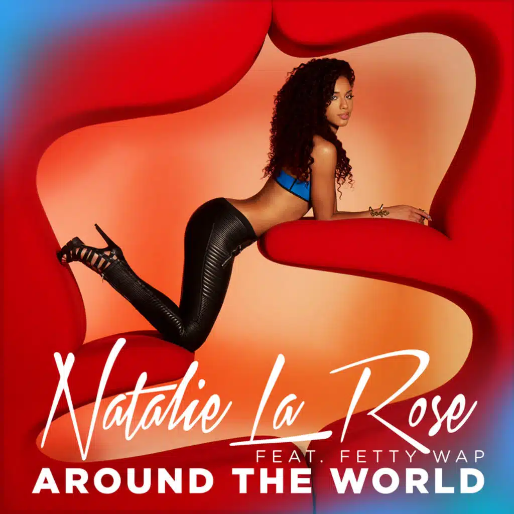 Around The World (feat. Fetty Wap)