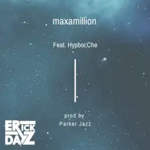 Maxamillion (feat. Hypboi Che)