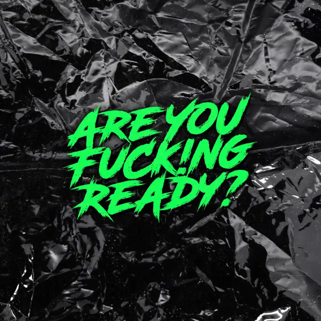 Are You Fuck!ng Ready? (Tribal Mix)