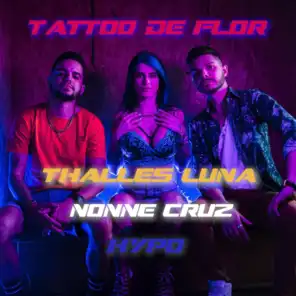 Tattoo de Flor (feat. Nonne Cruz & Hypo)
