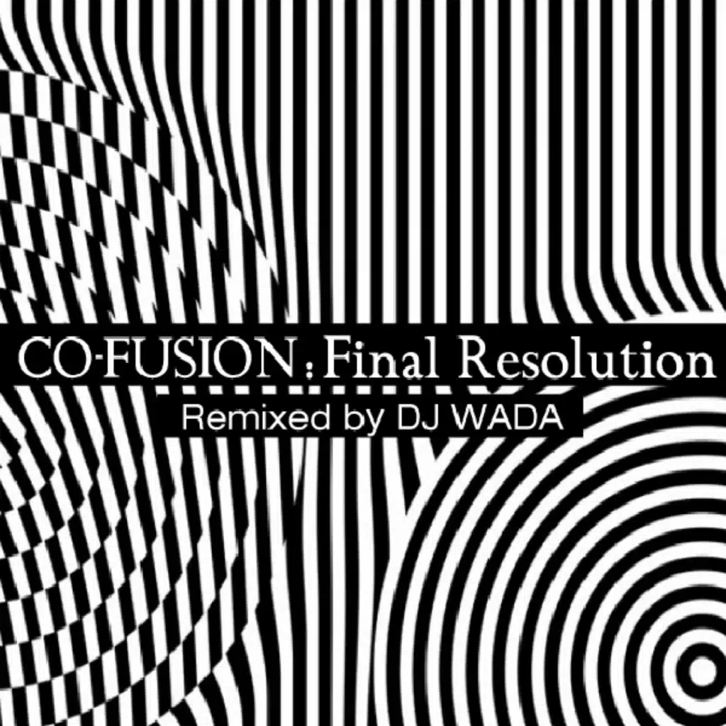 Final Resolution (Remixed By DJ Wada)