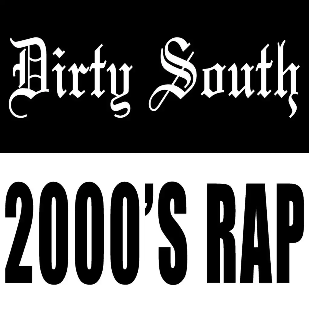 Dirty South 2000's Rap