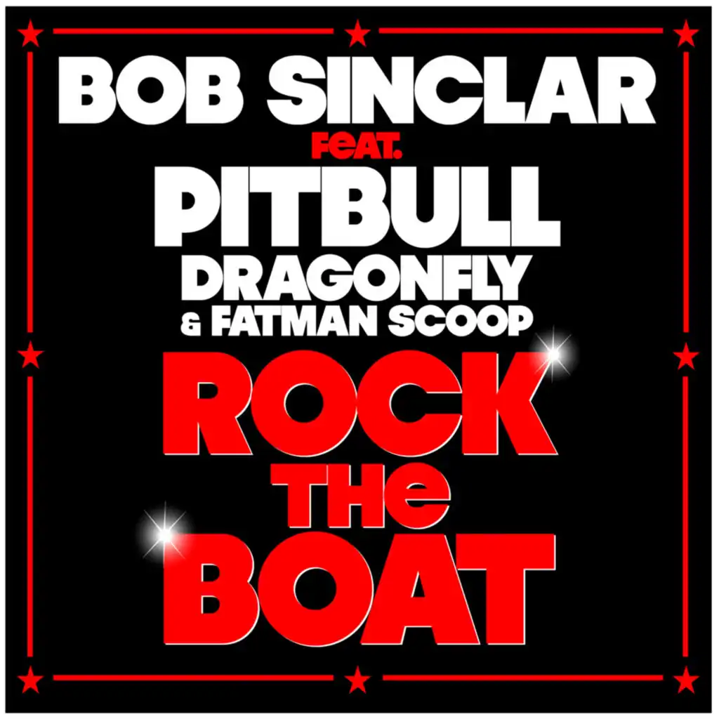 Rock the Boat (Club Mix) [feat. Pitbull, Dragonfly & Fatman Scoop]