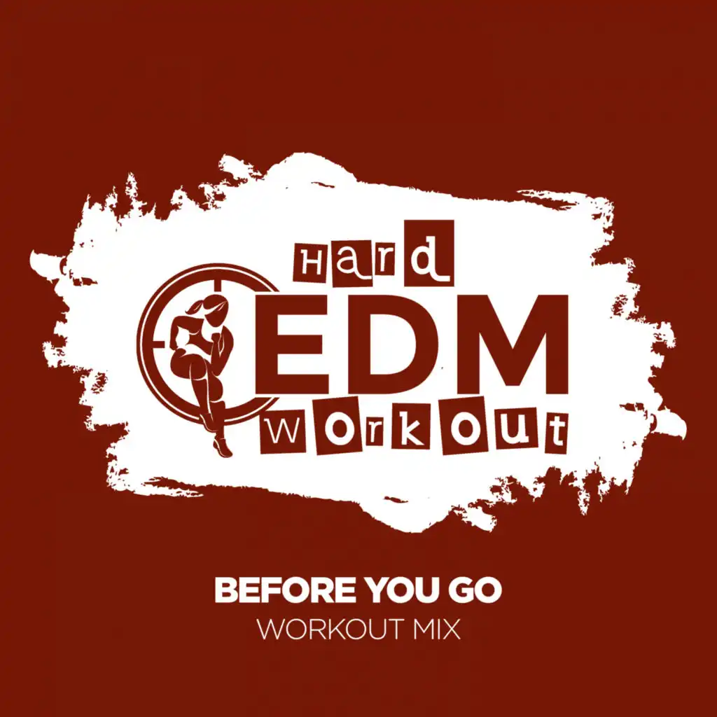 Before You Go (Instrumental Workout Mix 140 bpm)