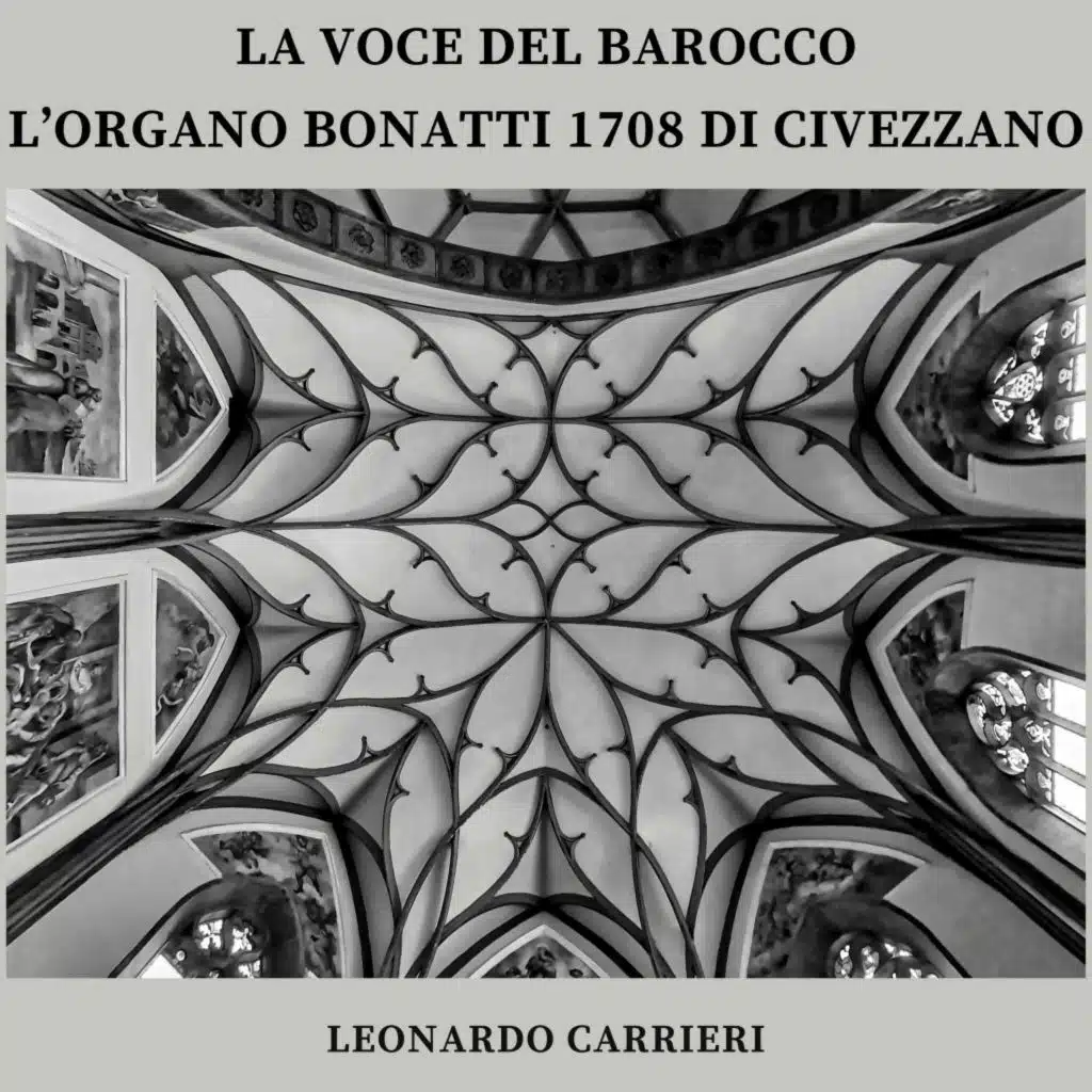 La voce del Barocco - L'organo Bonatti 1708 di Civezzano