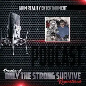 Podcast: Overview of Only the Strong Survive (Remastered) [feat. JP Tha Hustler & Slyzwicked]