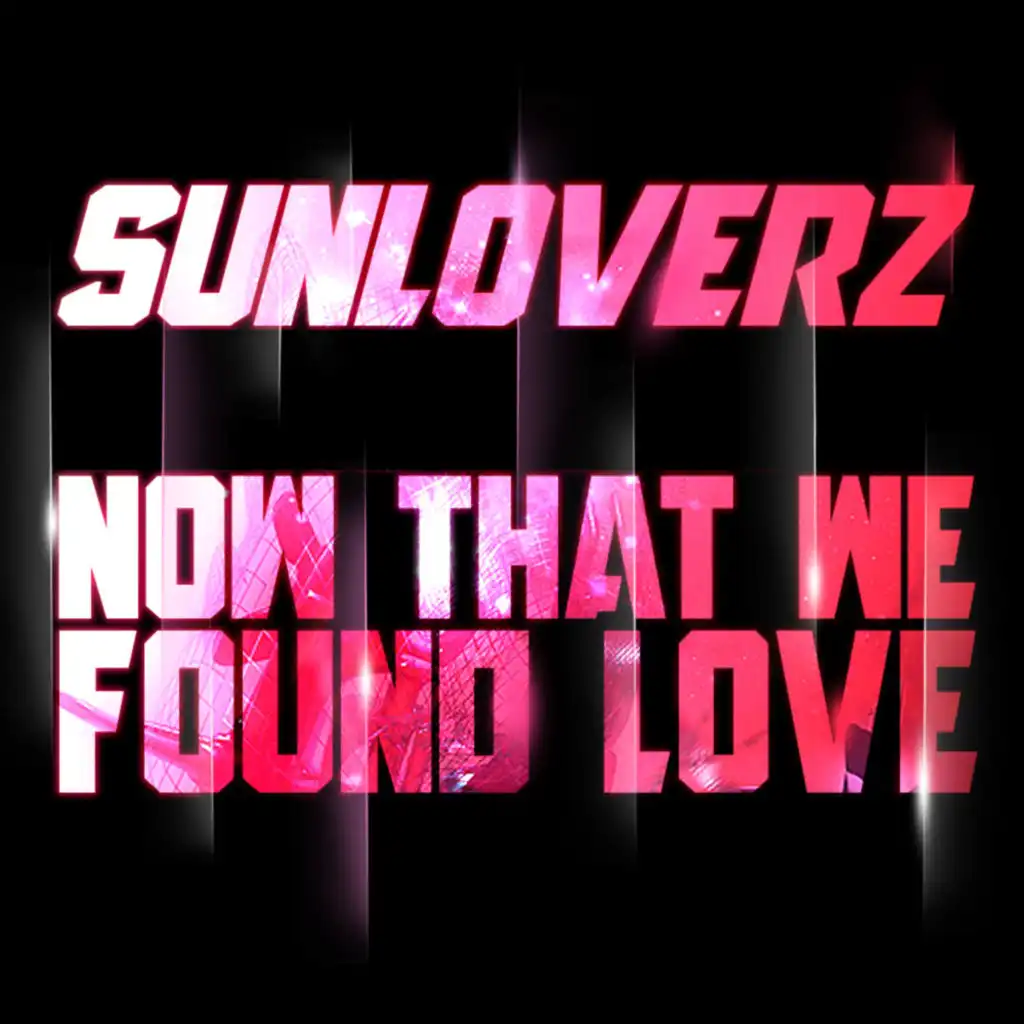 Now That We Found Love (Bigroom Mix Edit)