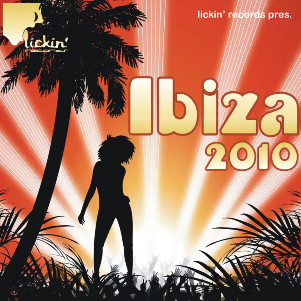 lickin' records pres. IBIZA 2010