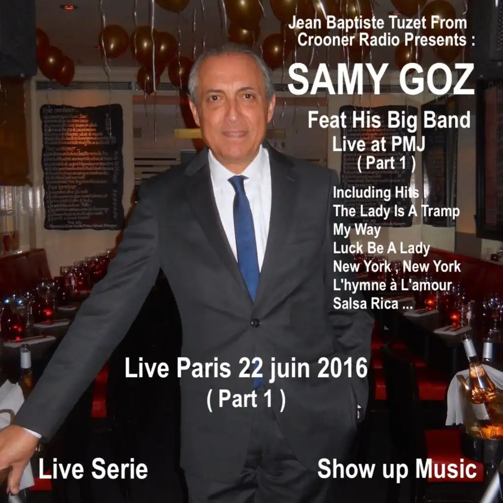 Jean Baptiste Tuzet of Crooner Radio Presents Samy Goz (Live Paris 22 Juin 2016 Part 1)