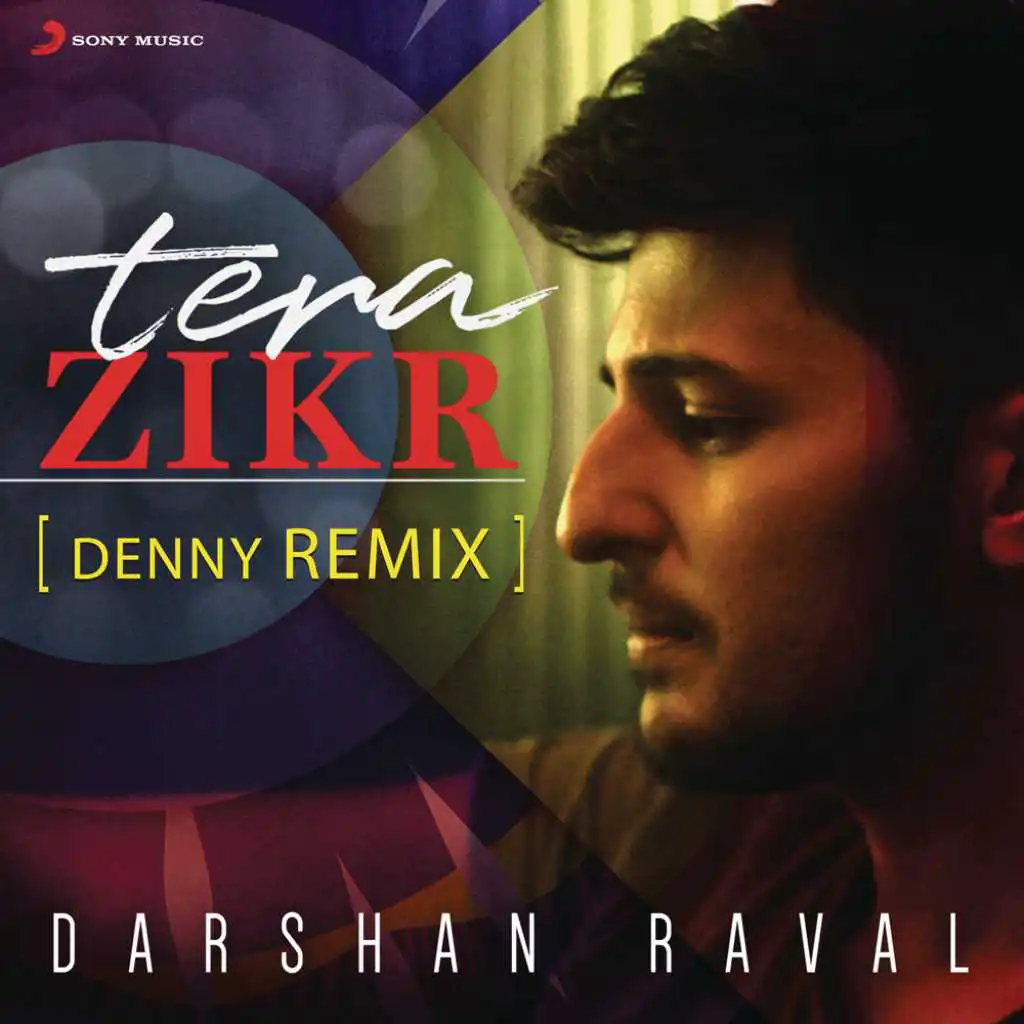 Tera Zikr (Denny Remix)