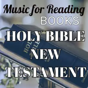 Music for Reading Books: Holy Bible New Testament
