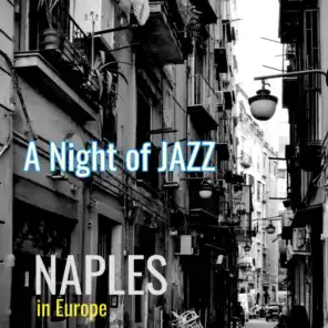A Night of Jazz in Europe: Naples