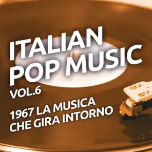 1967 La musica che gira intorno - Italian pop music, Vol. 6
