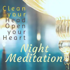 Clean your Head open your Heart: Night Meditation