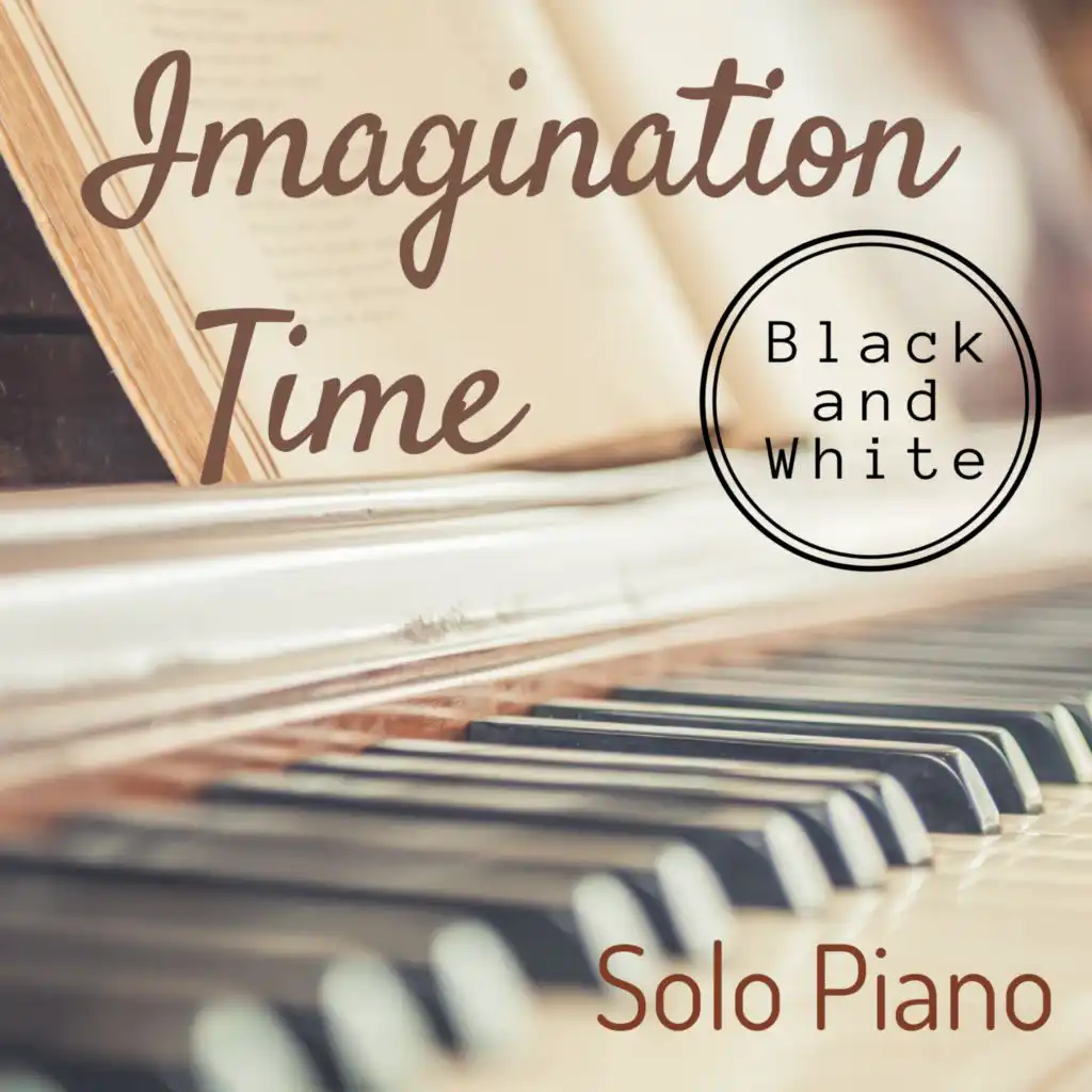 Black and White Solo Piano: Imagination Time