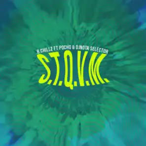 S.T.Q.V.M. (feat. Pocho & Djnota Selector)