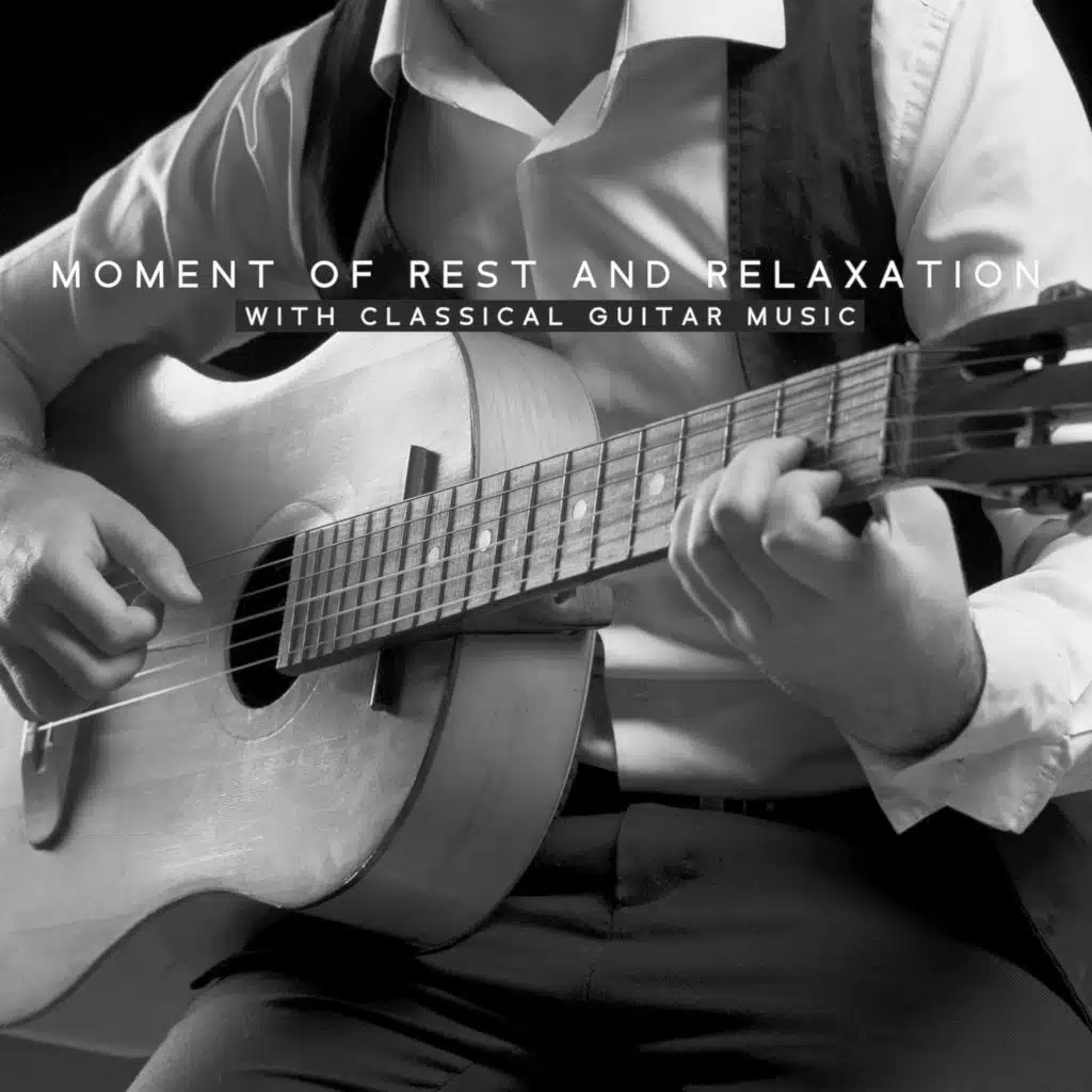 Moment of Rest and Relaxation with Classical Guitar Music