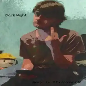 Dark Night (feat. JAE, Connor & JC)