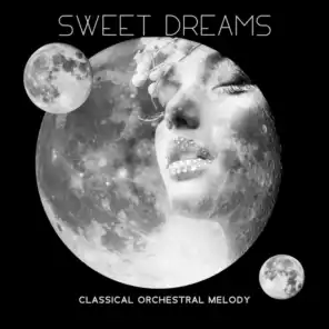 Sweet Dreams – Classical Orchestral Melody