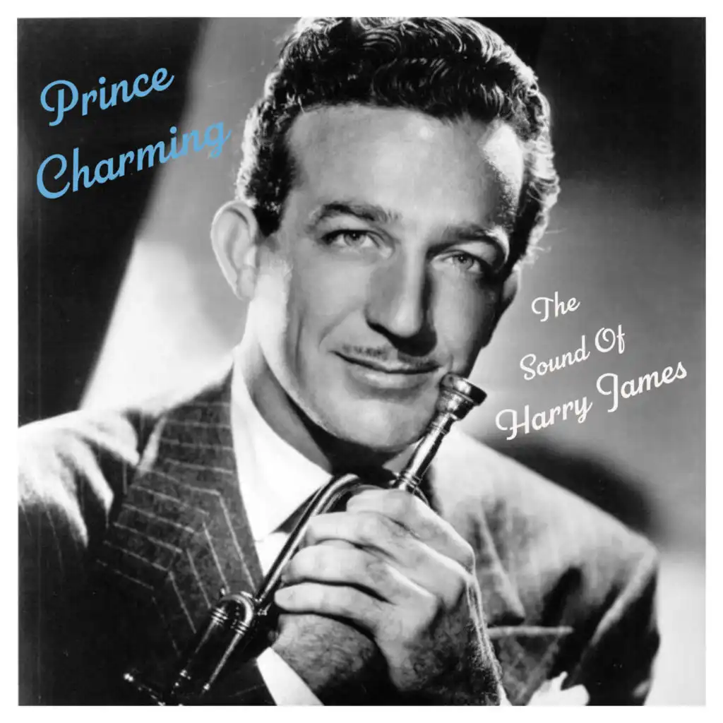 Prince Charming - The Sound of Harry James