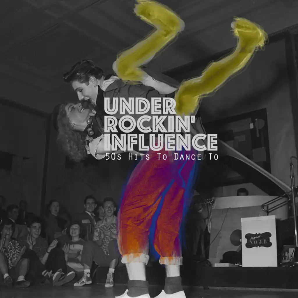 Under Rockin' Influence - 50's Hits to Dance To