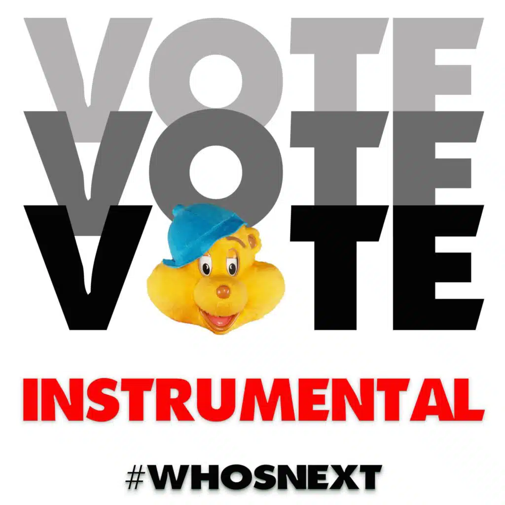 Vote Vote Vote Who's Next? (Instrumental)