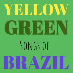 Yellow Green Songs of Brazil