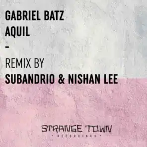 Aquil (Subandrio & Nishan Lee Remix)