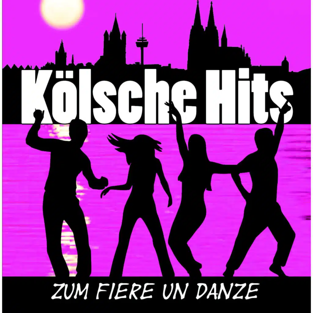 Kölsche Hits - Zum Fiere un Danze