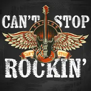 Can't Stop Rockin'