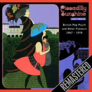 Piccadilly Sunshine Part 12 - Brit Pop Psych 1967-1970 (Remastered)