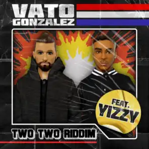 Two Two Riddim (feat. Yizzy)