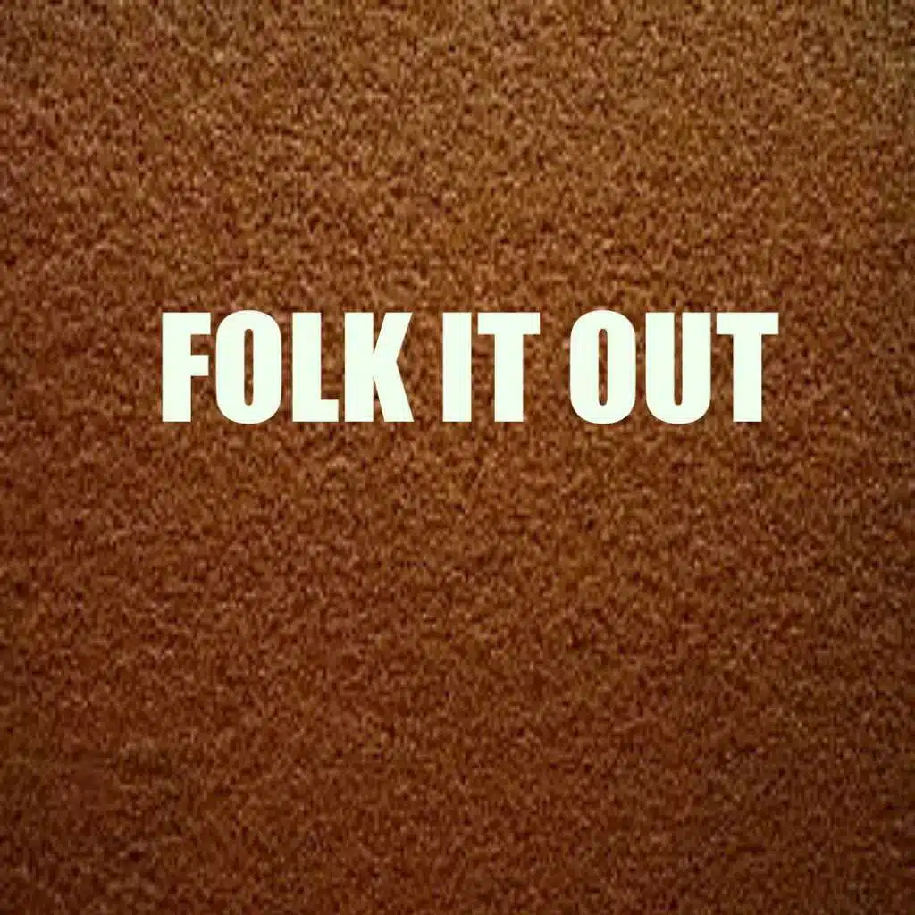 Folk It Out
