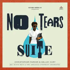 No Tears Suite (Symphonic Edition) [feat. Brian Blade, Rufus Reid & The Arkansas Symphony Orchestra]