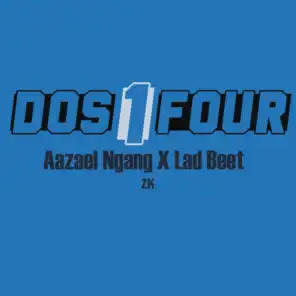 Dos 1 Four (feat. Lad Beet)